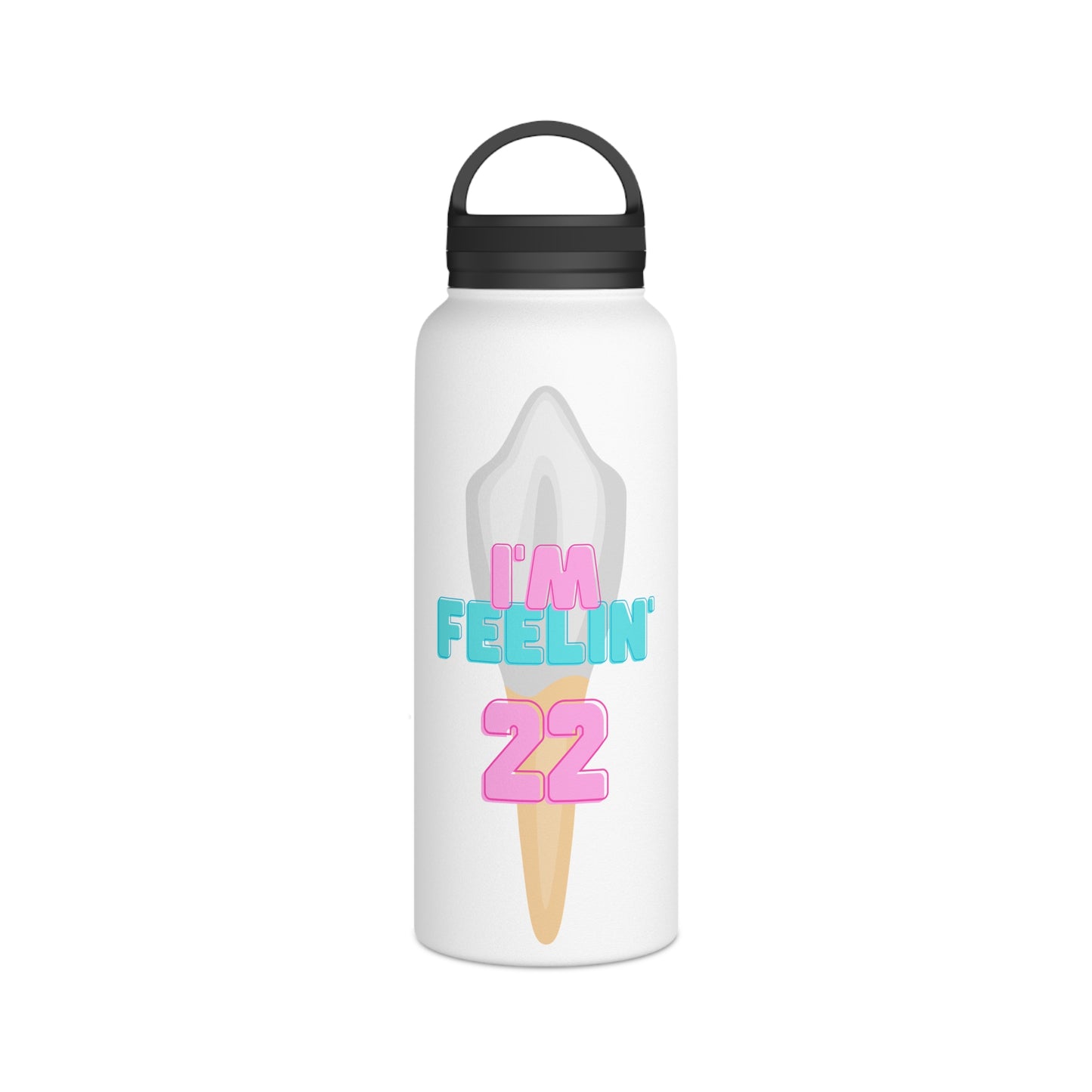 I'm Feelin' 22! Stainless Steel Water Bottle, Handle Lid