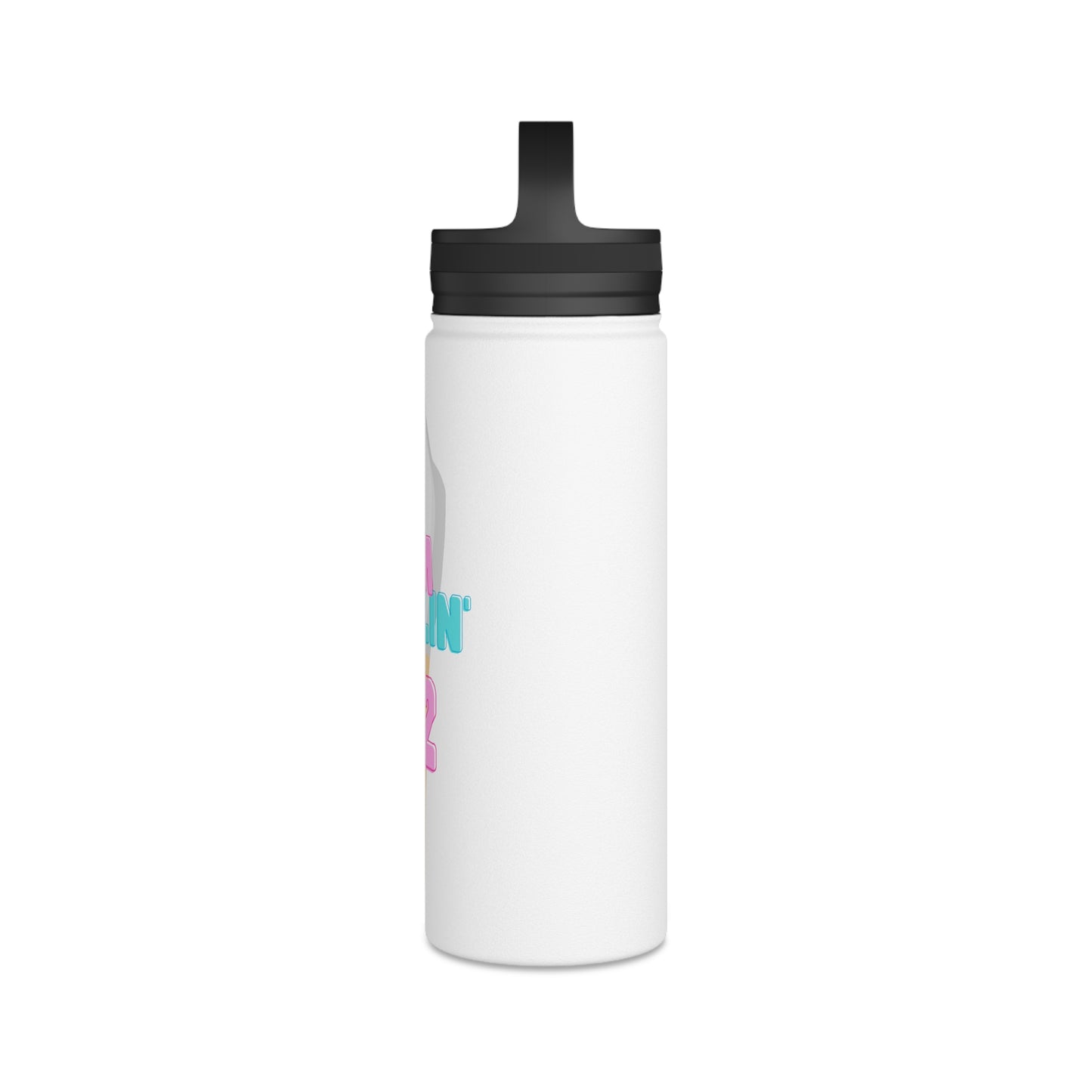 I'm Feelin' 22! Stainless Steel Water Bottle, Handle Lid